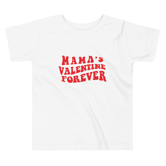 Mama's Forever Valentine Toddler Short Sleeve Tee