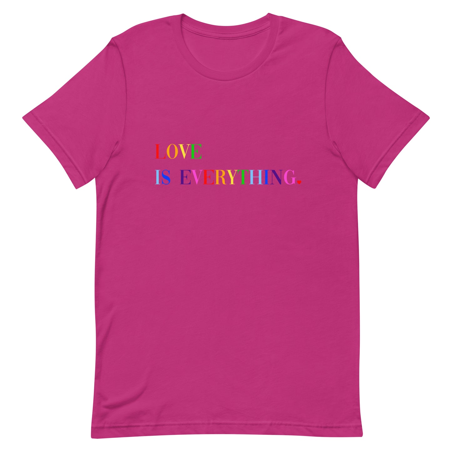 Rainbow Love Is Everything Unisex t-shirt
